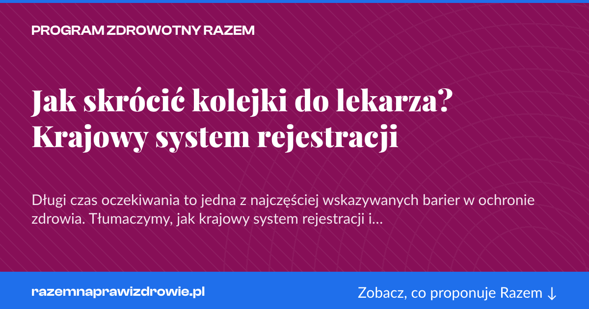 Karta social do udostępnienia: Jak skrócić kolejki do lekarza? Krajowy system rejestracji