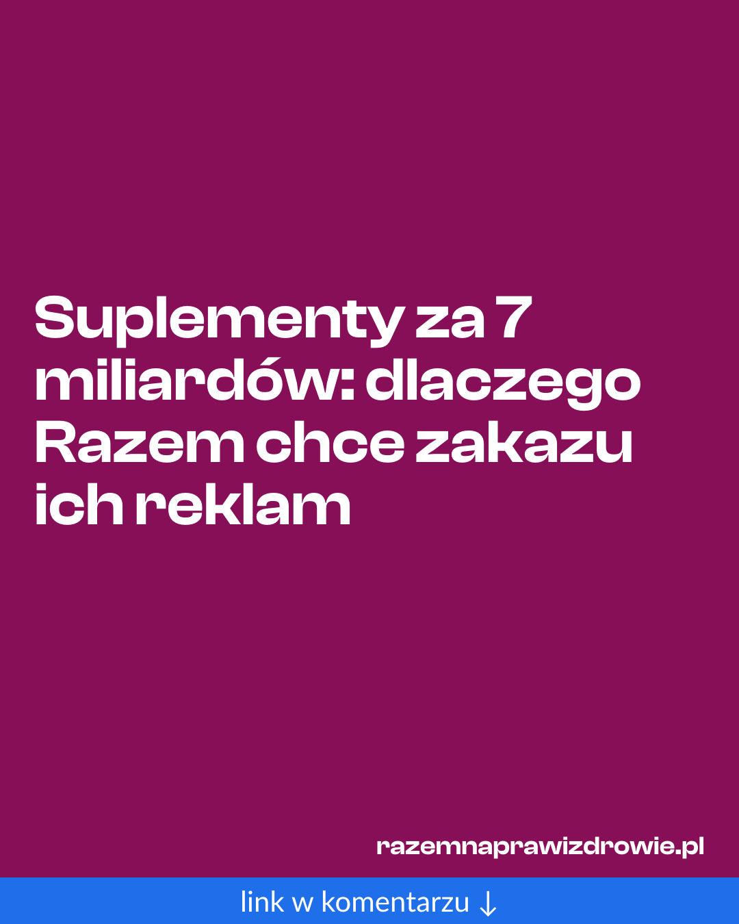 Grafika do udostępnienia: Suplementy za 7 miliardów: dlaczego Razem chce zakazu ich reklam