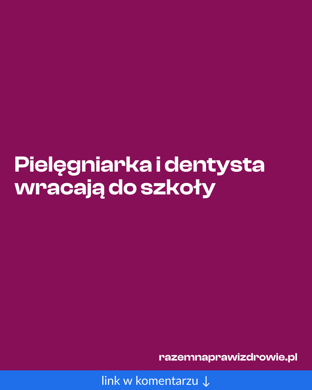 Grafika do udostępnienia: Pielęgniarka i dentysta wracają do szkoły