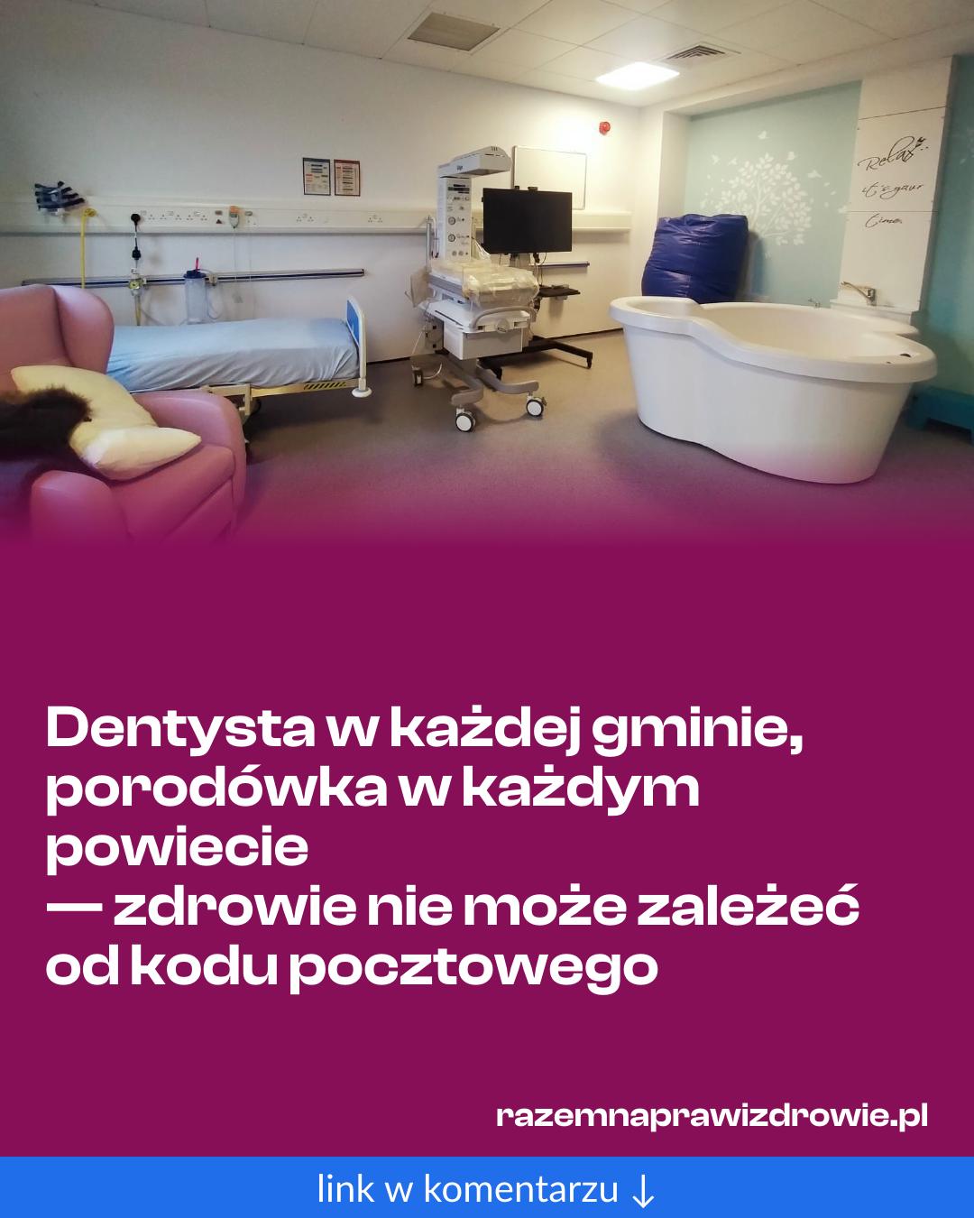 Grafika do udostępnienia: Dentysta w każdej gminie, porodówka w każdym powiecie — zdrowie nie może zależeć od kodu pocztowego