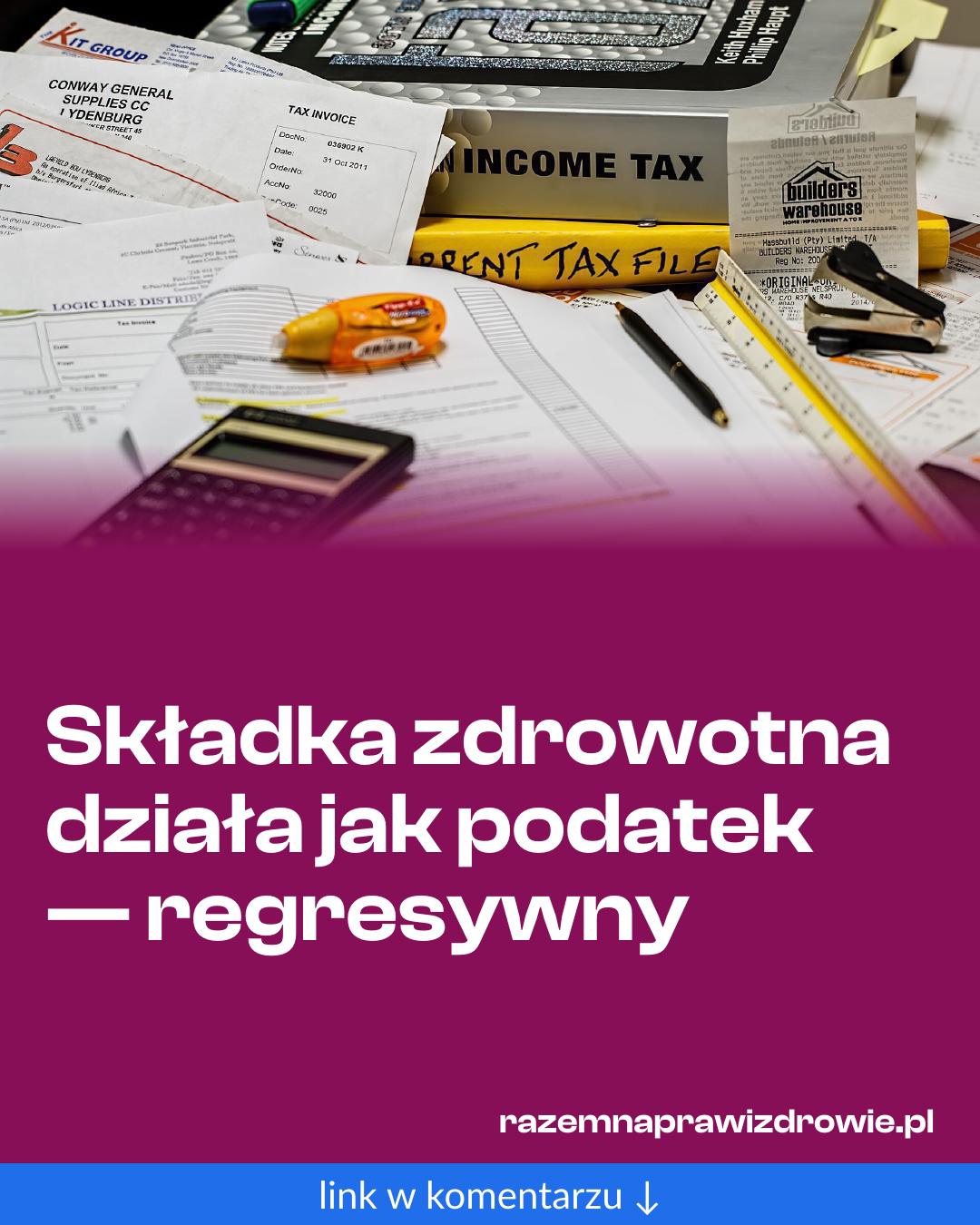 Grafika do udostępnienia: Składka zdrowotna działa jak podatek — regresywny